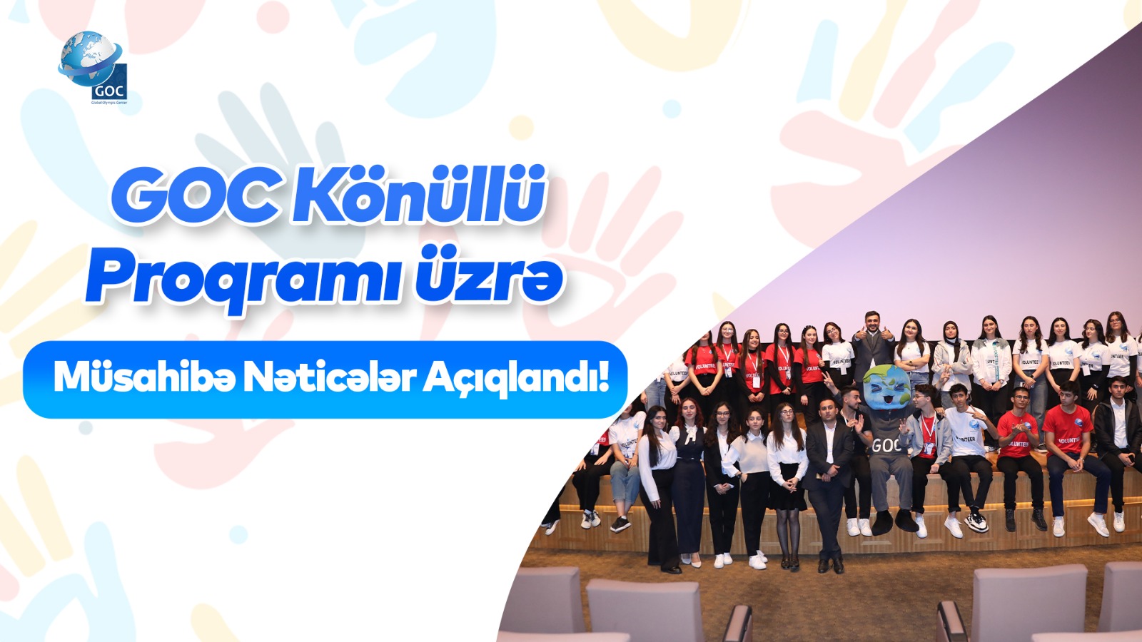 GOC Könüllü Proqramının Müsahibə Nəticələri Açıqlandı!