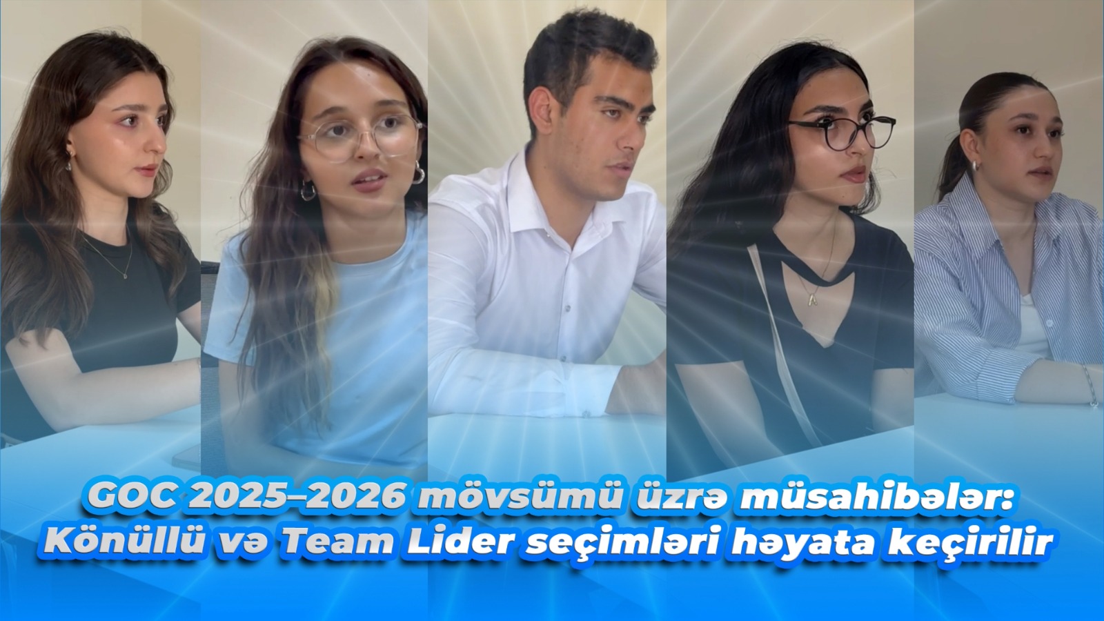 GOC 2025–2026 mövsümü üzrə müsahibələr: Könüllü və Team Lider seçimləri həyata keçirilir